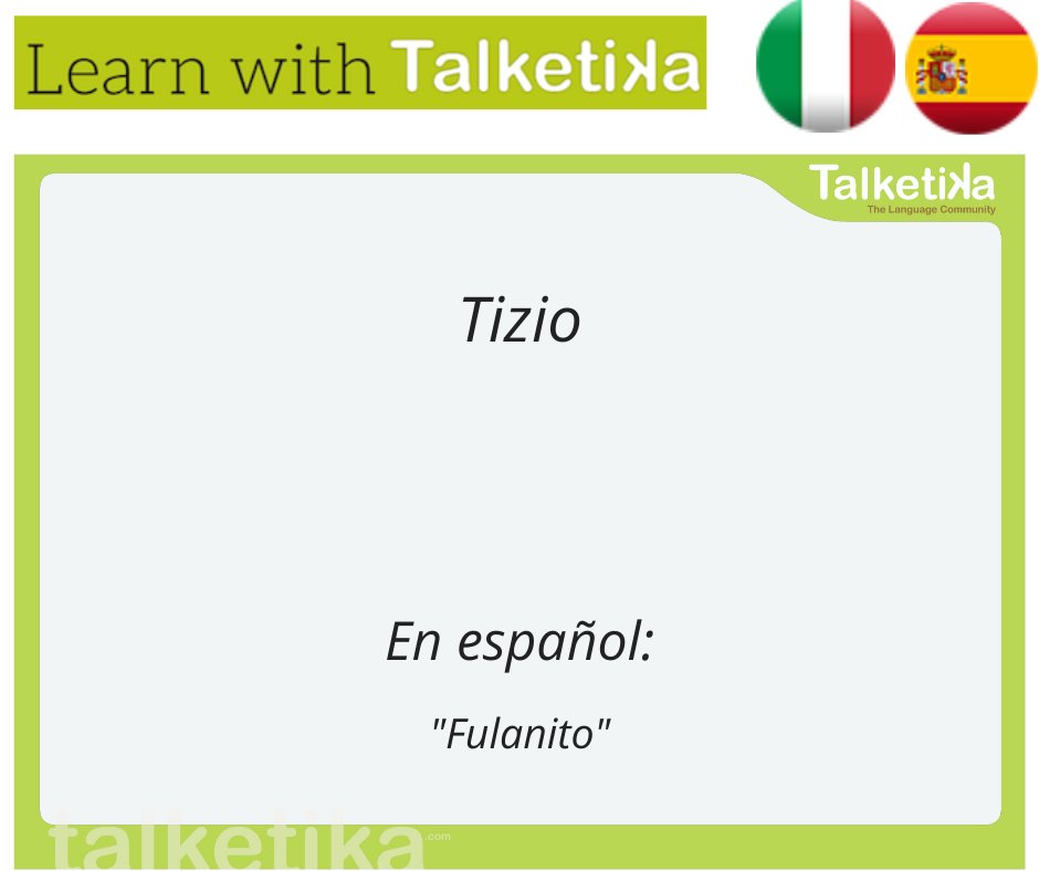 Talketika's tweet photo. #AprendeConTalketika: en #italiano se usa "Tizio" como expresión equivalente al español "Fulanito", cuando nos referimos a "un cualquiera" en la conversación o en un chiste 😁

#LearnWithTalketika #idiomas #languages https://t.co/sayNCenxdS