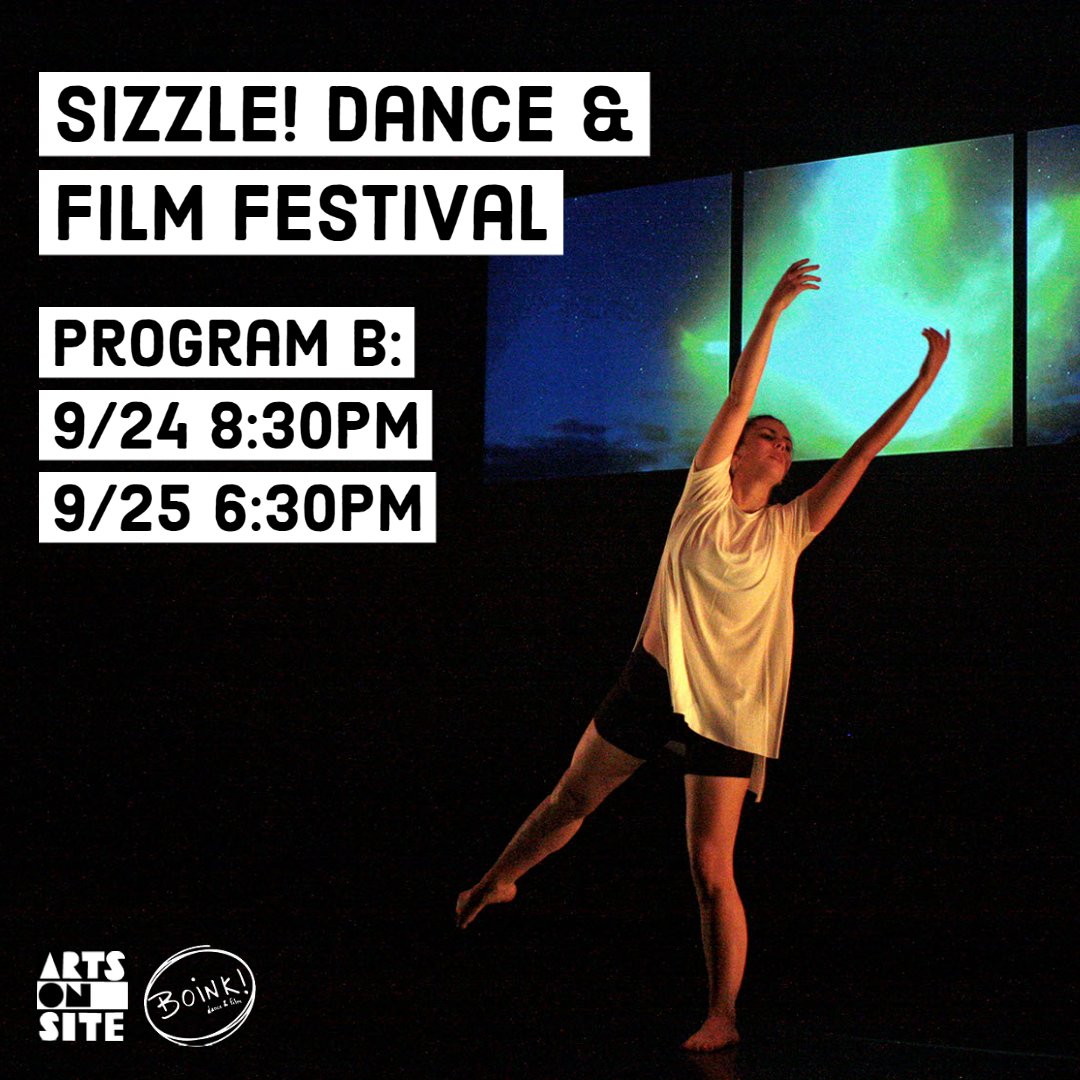 Sizzle! Dance &amp; Film Festival

Program B
Sept 24th at 8:30PM
Sept 25th at 6:30PM