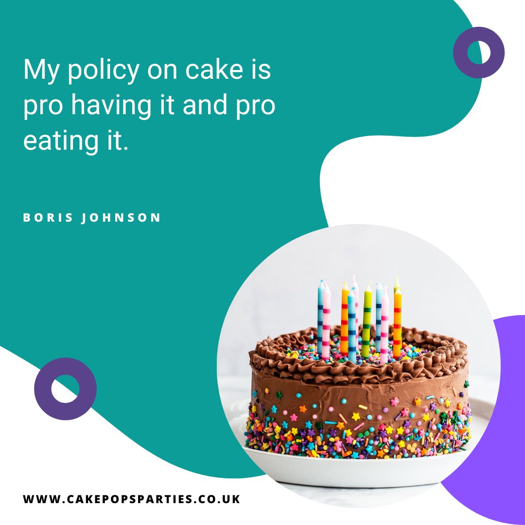 My policy on cake is pro having it and pro eating it. -Boris Johnson
#CakePopsParties #quotes #cake #cakepops #cakes #cakedecorating #chocolate #food #dessert #baking #yummy #love #sweet #uk