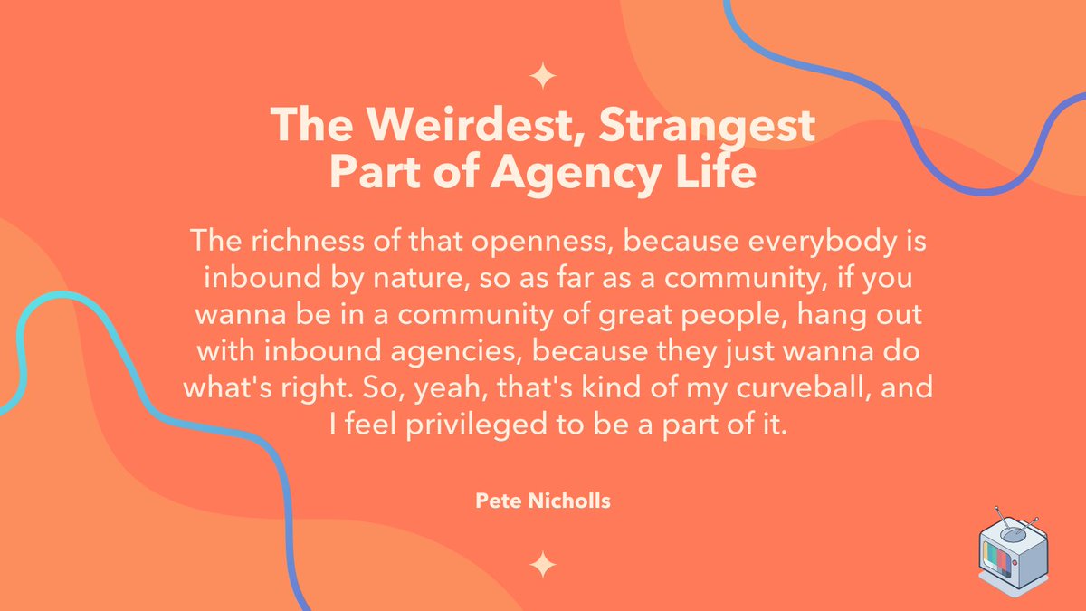 It's Wednesday, so you know what that means! Pete Nicholls from HubDo says being a part of relationships that are open, being in a community with inbound agencies, and having friendships with your clients is the weirdest, strangest part of agency life, but he loves being apart!