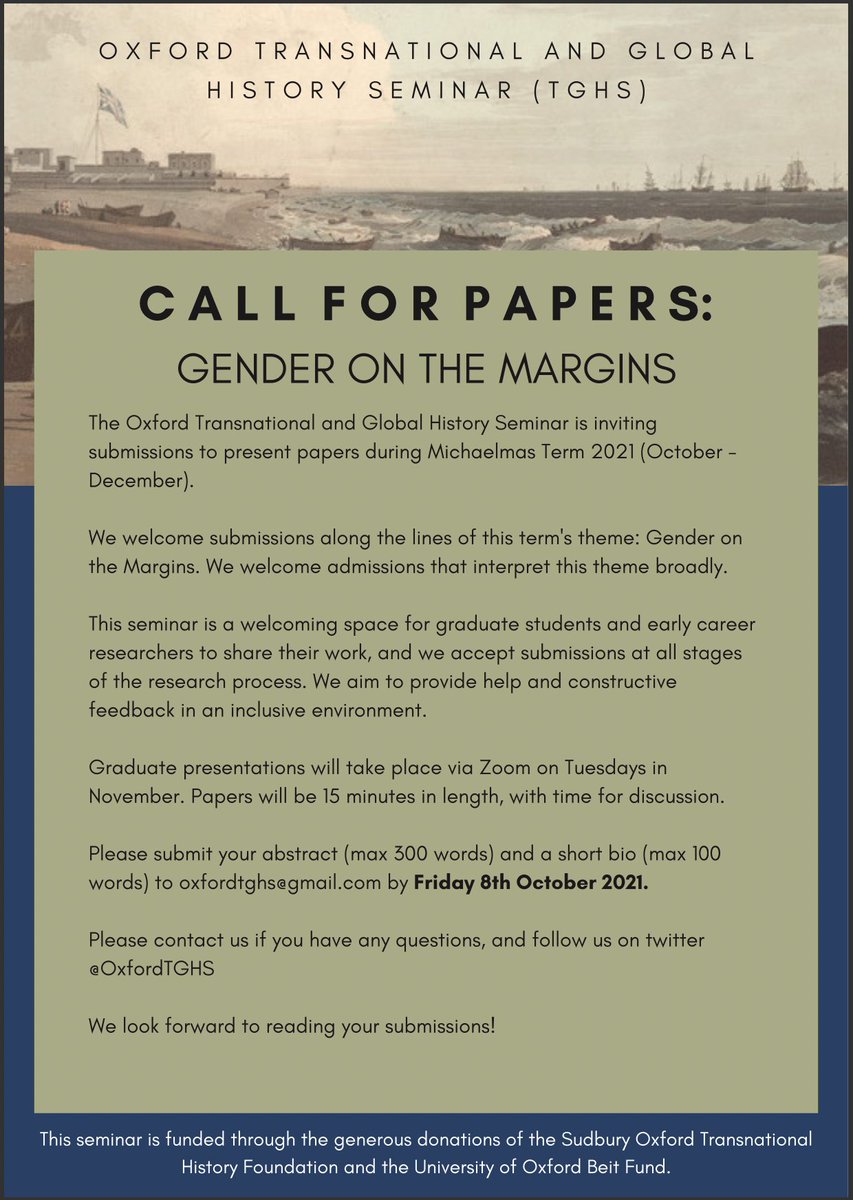**CFP**
The Oxford Transnational and Global History Seminar is inviting submissions for this upcoming Michaelmas Term. We welcome contributions from graduate students and early career researchers on the theme 'Gender on the Margins.' Deadline 8 Oct! #twitterstorians #globalhist
