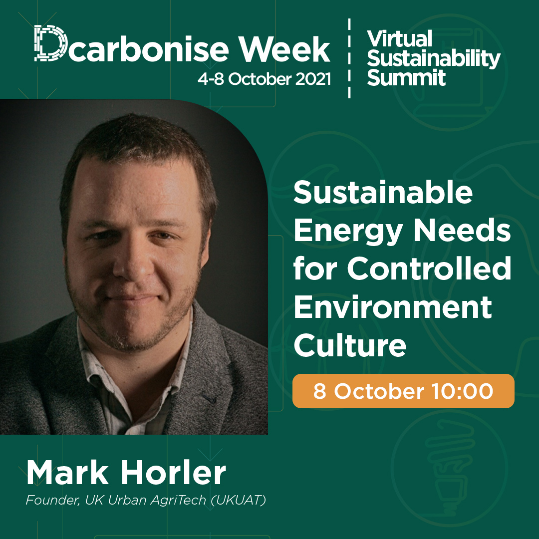Sustainable energy needs for controlled environment agriculture CEA. Join us at the Dcarbonise Virtual Summit as this session, hosted by UKUAT, discuss the challenge we face and what the CEA industry can do to lower its footprint.

Register here: bit.ly/39sKqal