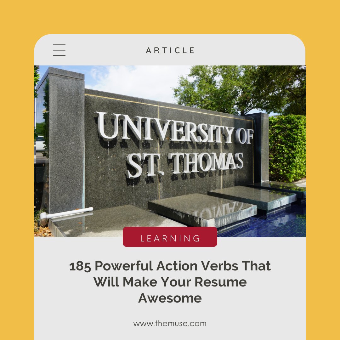 Most resumes have the redundant phrases which takes away their effectiveness and does not show off your achievements. If you decide to update your resume, be creative. This article provides a list of action verbs for you. Choose the ideal verbs that fits your accomplishments.