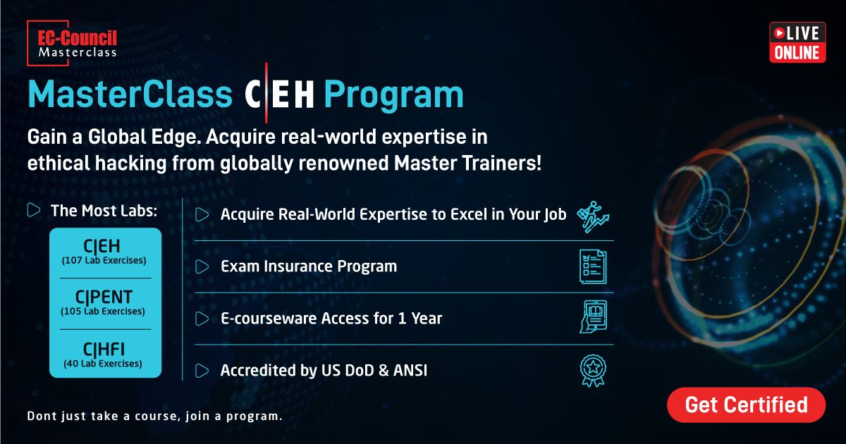 ECCOUNCIL's tweet photo. Learn the in-demand #cybersecurity skills with EC-Council MasterClass C|EH Program. Gain real-world practical skills with live labs anchored by globally renowned master trainers. Sign Up Today: https://t.co/b6f3VVGc45
#ECCouncil #CEH #LearnHacking #VirtualTraining https://t.co/ribSNlWzQu