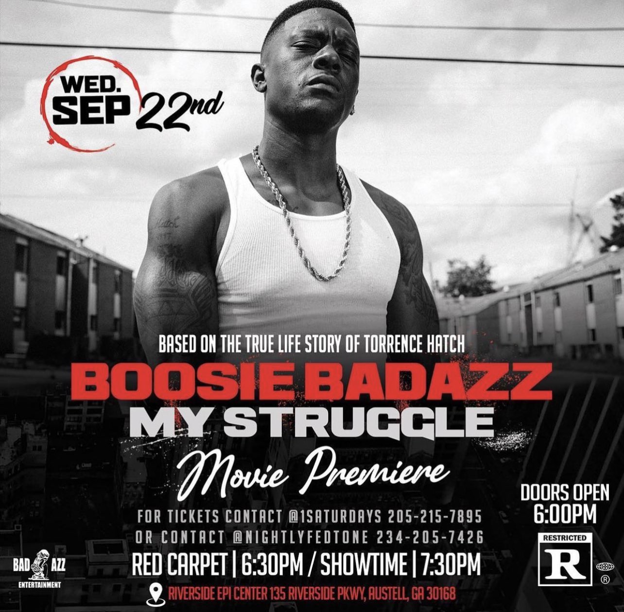 Boosie Badazz On Twitter Get Tickets Now Before Its To Late Movie Premiere September 22 Atl Riverside Epic Center Link N Bio For Tickets Link In Bio Hit Up 1saturdays Nightlyfedtone