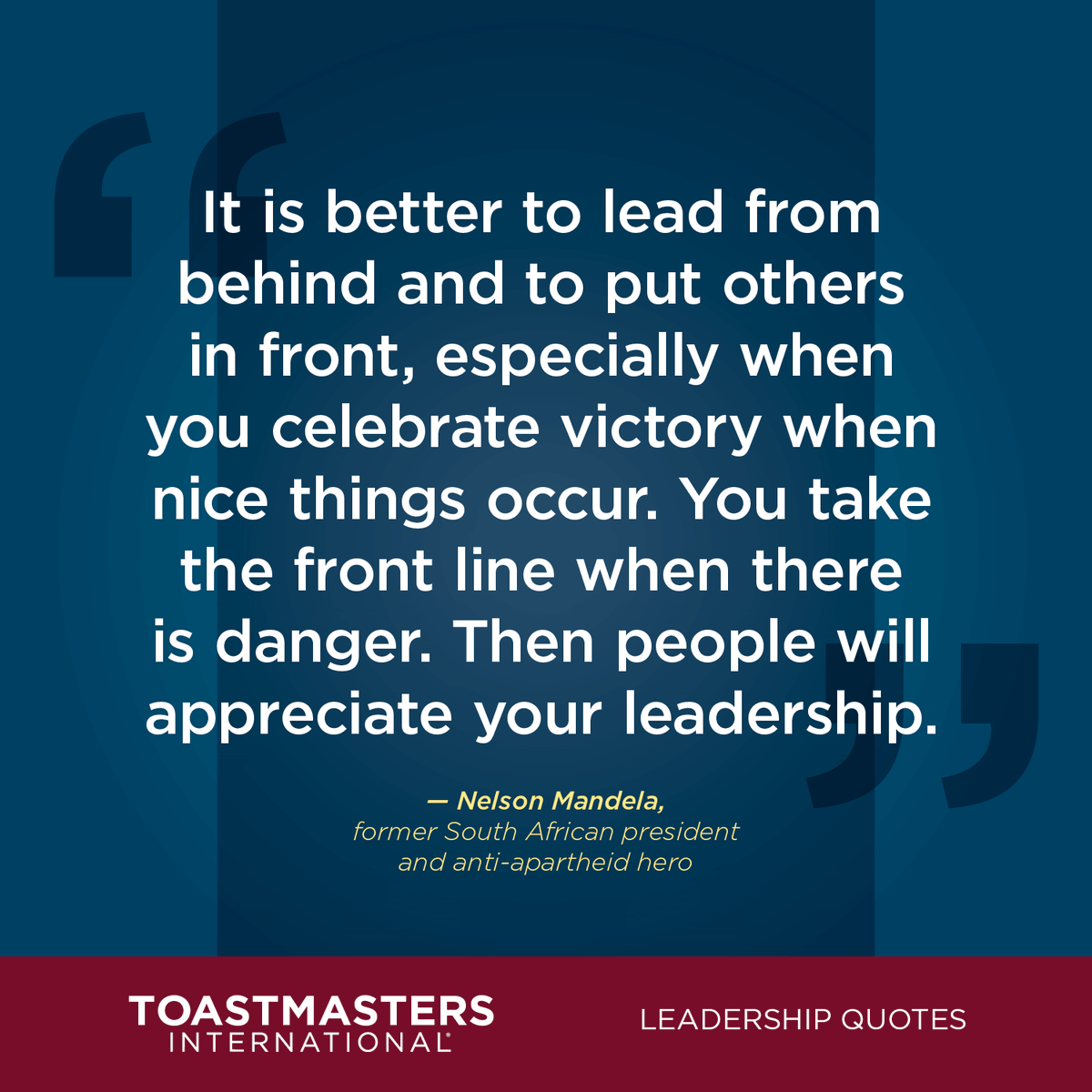 Toastmasters Leadership Quotes

#toastmasters #quotes #nelsonmandela #wednesdaywisdom