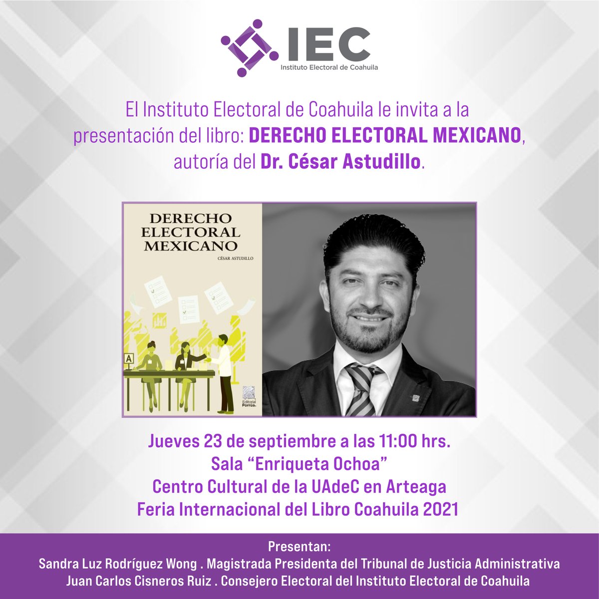 IECoahuila's tweet photo. Le invitamos a la presentación del libro: "Derecho Electoral Mexicano", autoría del Dr. @cesarastudillor, mañana jueves 23 de septiembre a las 11:00 hrs. en la Sala "Enriqueta Ochoa" de la @FILCoahuila #Coahuila https://t.co/HauLf7RYaz