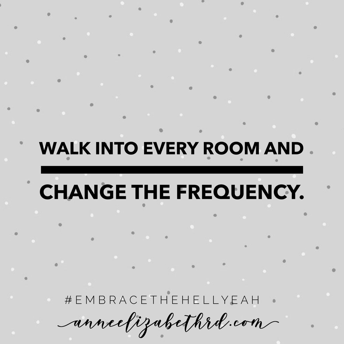 AnneElizabethRD's tweet photo. #EmbracetheHellYeah!!!: "Change the Frequency" Weekly Wisdom: https://t.co/OWqPsDWa63 ๐#WisdomWednesday https://t.co/PAJyFavZKA