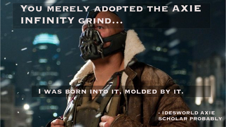 idesworld_gg's tweet photo. Mood #AxieInfinity #IdesWorld #AxieInfinityScholar
#AxieScholarship #Batman π€£ https://t.co/mAgjkSs3Mf