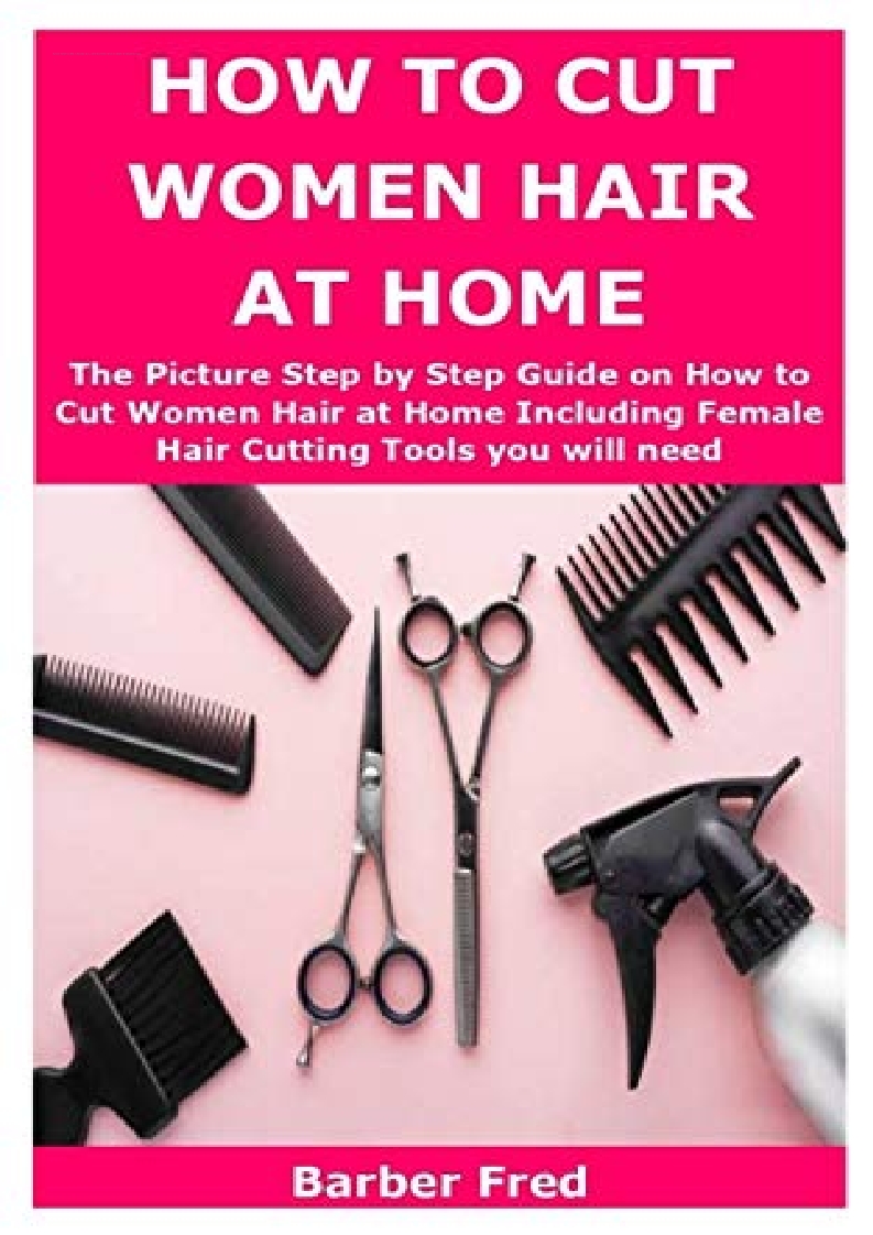 [[PDF] DOWNLOAD FREE HOW TO CUT WOMEN HAIR AT HOME The Picture Step by