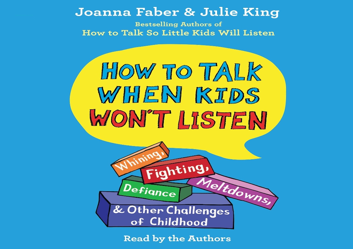 READ [PDF] How to Talk When Kids Won't Listen Whining, Fighting, Meltdowns, Defiance, and Other