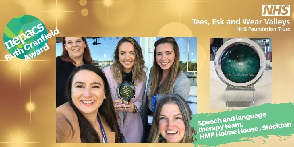 Congratulations to our speech & language therapy team, HMP Holme House, Stockton who won a @nepacsinfo Ruth Cranfield Award. The award highlights the work of exceptional teams or innovative good practice in promoting rehabilitation of offenders. tewv.nhs.uk/nepacs-award #TEWVstars