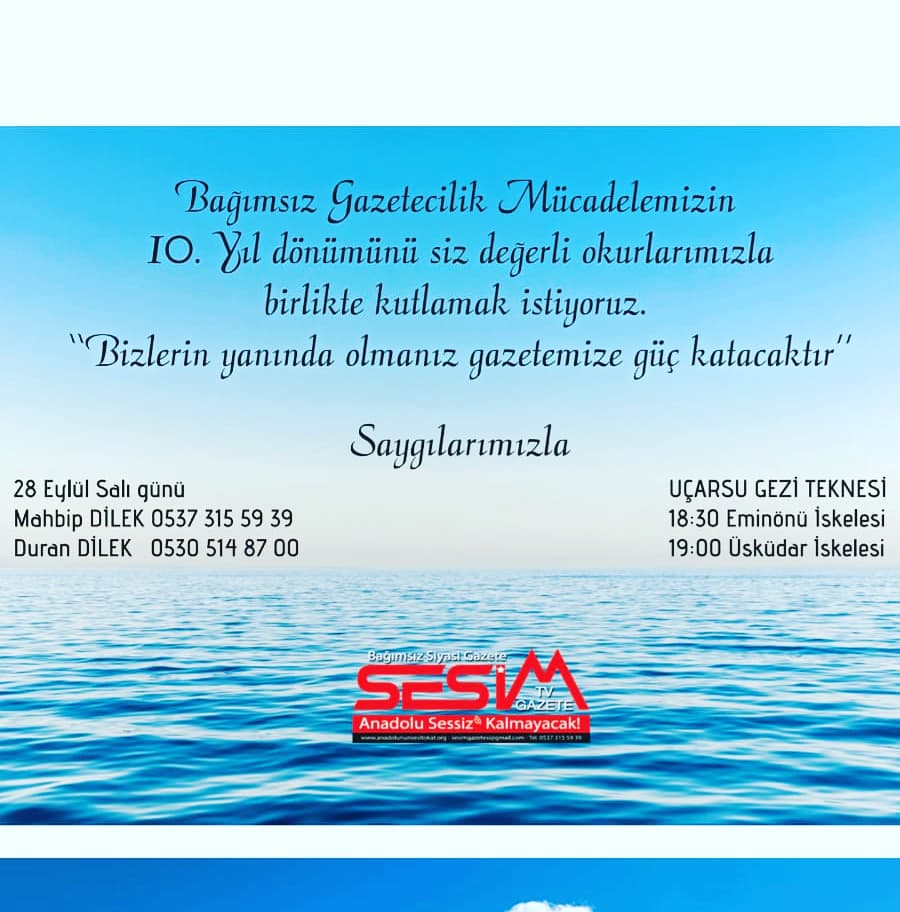 Bağımsız Gazetecilik Mücadelemizin
10. Yıl Dönümünü kutlama etkinliğimize
Dostlarımızı davet ediyoruz.  
NOT :  GELMEK İSTEYEN CANLAR REZERVE  YAPTIRMASI GEREKMEKTEDİR.