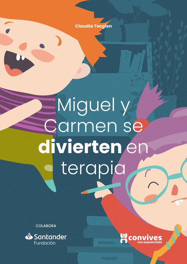 “Miguel y Carmen se divierten en terapia” es el libro de <a href="/Claudiatecglen/">Claudia Tecglen</a> que ayuda a niños con discapacidad a vencer el miedo al Covid y a seguir jugando. Una iniciativa de <a href="/ConEspasticidad/">Convives con Espasticidad</a>, un equipo volcado en mejorar la infancia del colectivo