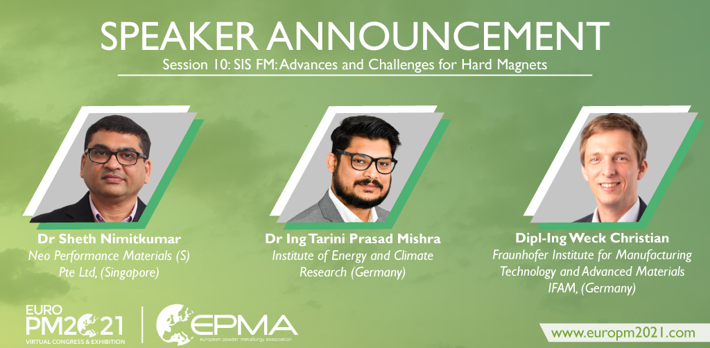 #EuroPM2021 Virtual Congress Special Interest Seminars Speakers Announced! 
Dr Sheth Nimitkumar from Magnequench Technology Center
Dr Ing Tarini Prasad Mishra from Forschungszentrum Jülich
Dipl-Ing Weck Christian from Fraunhofer IFAM
Join #EuroPM2021 now!
www5.shocklogic.com/scripts/jmeven…