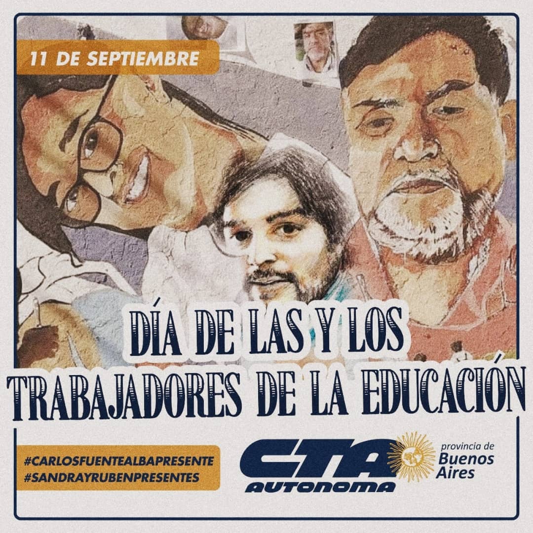 CTAABuenosAires's tweet photo. Feliz Día Trabajadoras y Trabajadores de la Educación!

#CarlosFuenteAlbaPresente #SandrayRubenPresentes https://t.co/djlOnf2DEh