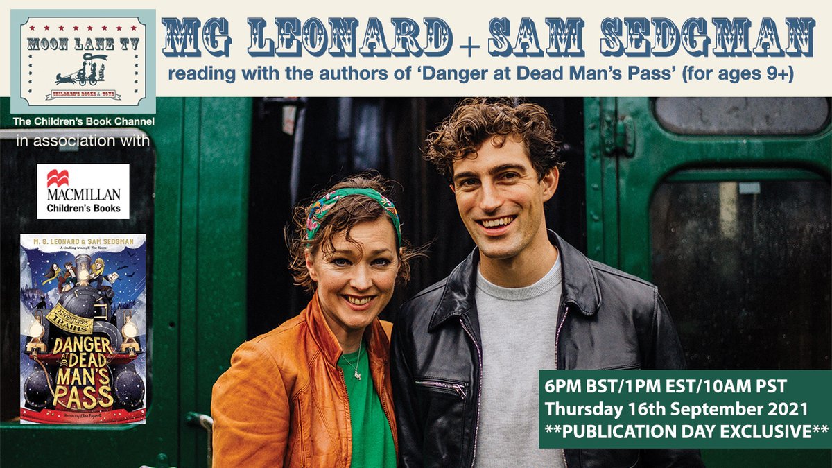 🎠📺Moon Lane TV The Children’s Book Channel📚
🔗youtube.com/c/moonlanetv
6PM BST/1PM EST/10AM PST 
Thursday 16th September 

🌟PUBLICATION DAY EXCLUSIVE🌟
🚂🌨#DangerAtDeadMansPass
<a href="/MGLnrd/">M. G. Leonard</a> &amp; <a href="/samuelsedgman/">Sam Sedgman</a> (for ages 9+)

🛍️uk.bookshop.org/a/47/978152901…

 <a href="/MacmillanKidsUK/">Macmillan Children's Books</a>