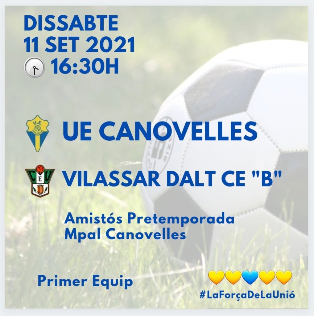PRIMER EQUIP | Pretemporada

🏟 Mpal Canovelles
🗓 Dissabte, 11 Set 2021
🕟 16:30 h

<a href="/UECanovelles/">UE Canovelles</a> 🆚️ <a href="/ce_vilassar/">CE Vilassar - Giatsu</a> "B"

Os esperamos a tod@s
Acompaña al equipo amarillo!!!

#LaForçaDeLaUnió 💛💙💛