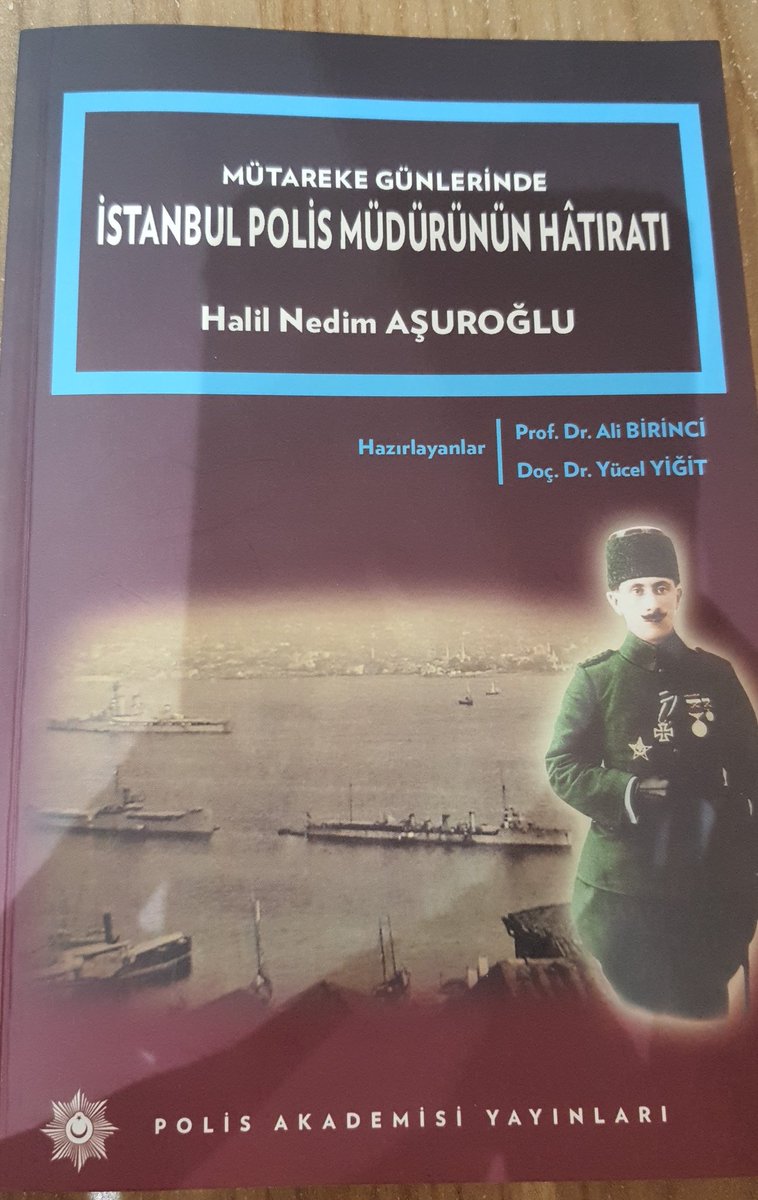 gelibolu2015's tweet image. Günün kitabı
Mütareke Günlerinde İstanbul Polis Müdürünün Hâtıratı
Halil Nedim Aşuroğlu

Yay.Haz. Prof.Dr.Ali Birinci, Doç.Dr.Yücel Yiğit
Polis Akademisi Yayınları
Aralık 2016 , 87 s.

@muzafferalbayra k'a hediye için teşekkürler.