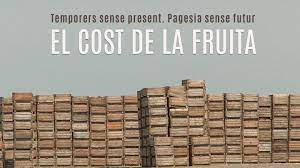 El cost de la fruita de Clara Barbal i Pablo Rogero, amb la col·laboració de Francesc Serés.

Documental sobre els temporers de l'agricultura a Ponent.

Premi SomCinema, Millor Documental 2020, a l'11è Festival de l'Audiovisual Català de Lleida.

El podeu veure a Filmin.