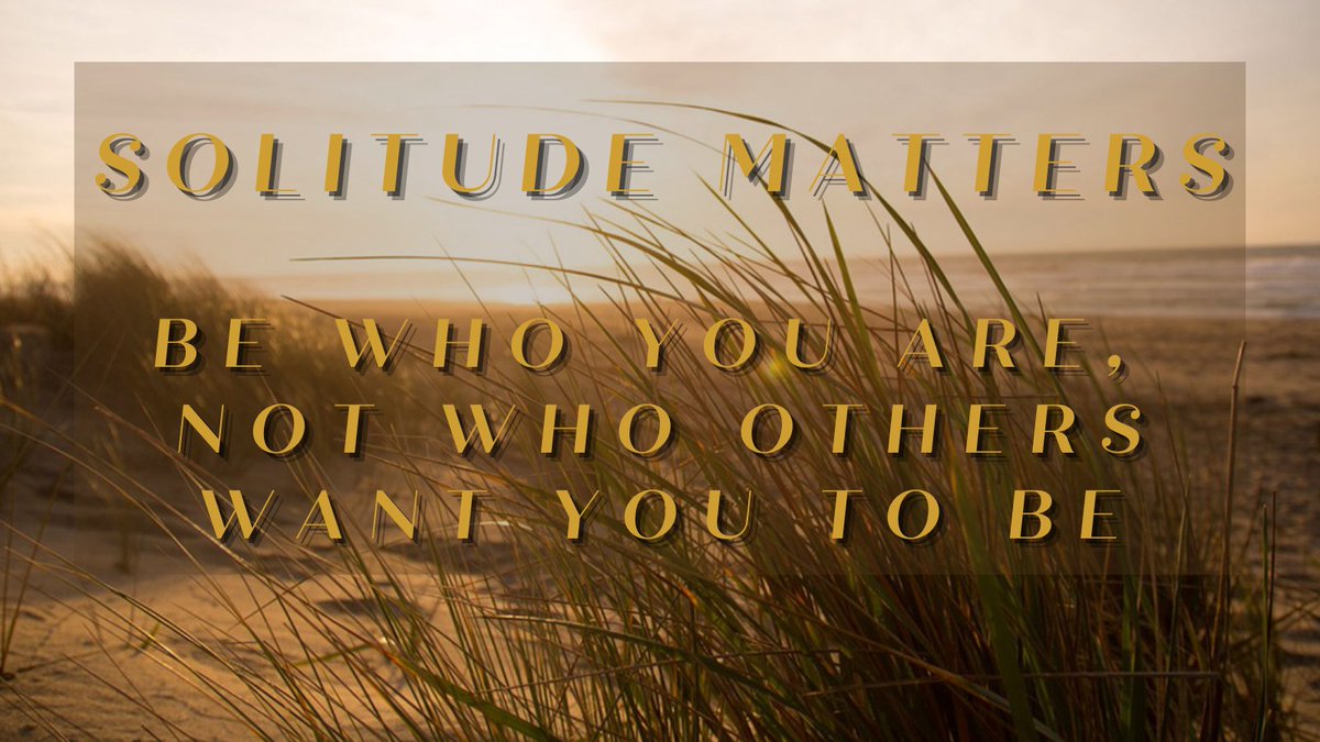 ShiCheverie's tweet photo. Solitude matters. Be who you are, not who others
want you to be....
#peaceatheart #rechargeyourbatteries #beyou #successcreators https://t.co/UdVyFeioXi