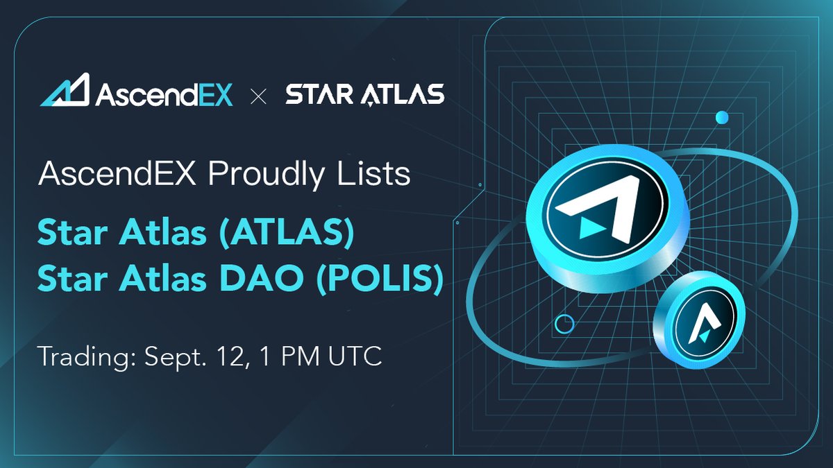 AscendEX_'s tweet photo. AscendEX is thrilled to announce the listing of Star Atlas (ATLAS) and Star Atlas DAO (POLIS). @staratlas 

ATLAS &amp; POLIS D &amp; W ➡️ Sept. 12, 1:00 a.m. UTC 
ATLAS &amp; POLIS Trading ➡️ Sept. 12, 1:00 p.m. UTC

Trading Pairs: $ATLAS/ $USDT | $POLIS/ $USDT https://t.co/ickCawVQ3X