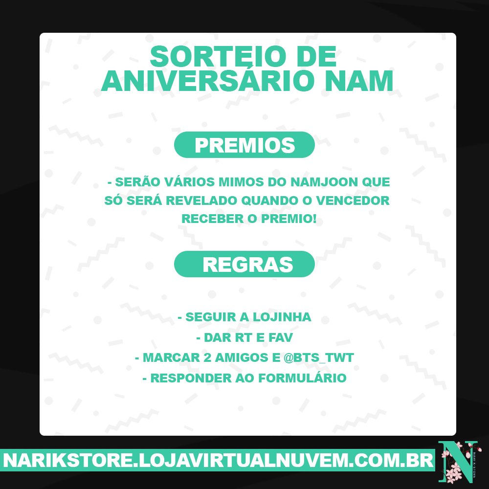🌸SORTEIO DE ANIVERSÁRIO NAM🌸

PREMIOS:

- Mimos Surpresa!

REGRAS:

- Seguir <a href="/NariKStore/">Nari K-Store (Hiatus)</a>
- Dar RT e Fav no sorteio 
- Comentar marcando 2 amigos e <a href="/BTS_twt/">방탄소년단</a>
 - Responder ao formulário: docs.google.com/forms/d/e/1FAI…

Resultado: 12/09 às 20:00hrs