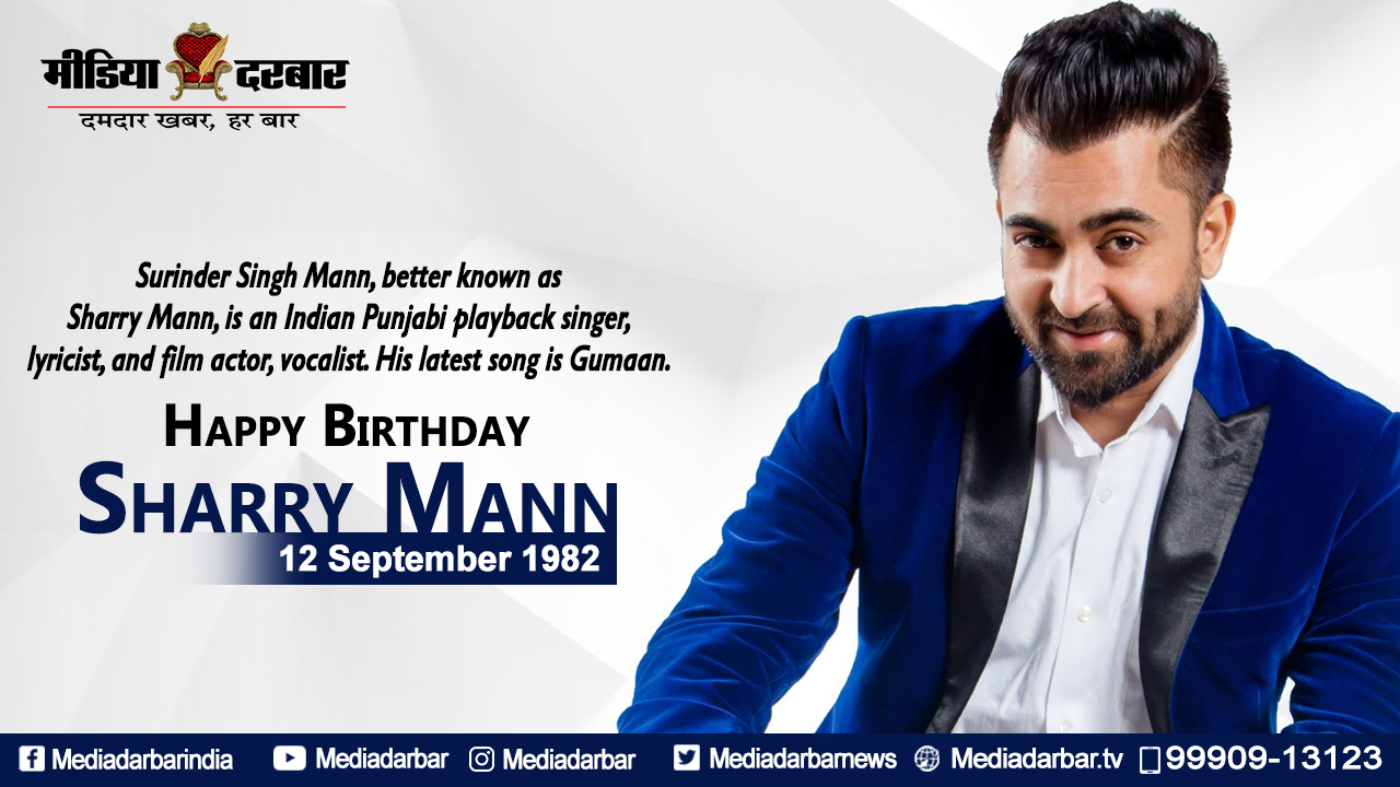 Wishing You A Very Happy Birthday To Sharry Mann  