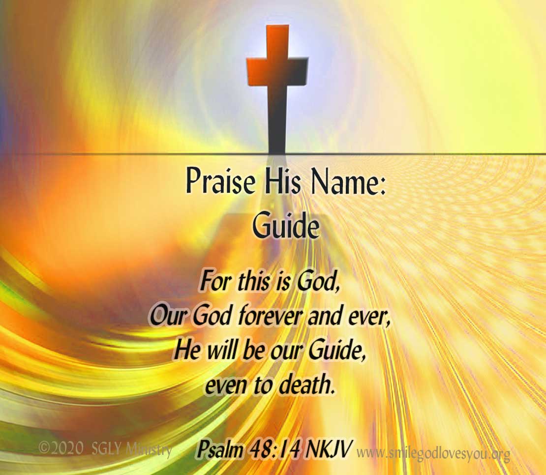 SGLYMinistry's tweet image. Sept. 11–Praise Pause–Day 11–GUIDE smilegodlovesyou.org/DD/2021/09/11/… #dailydevotionals #PraisePause #NamesOfGod #Guide