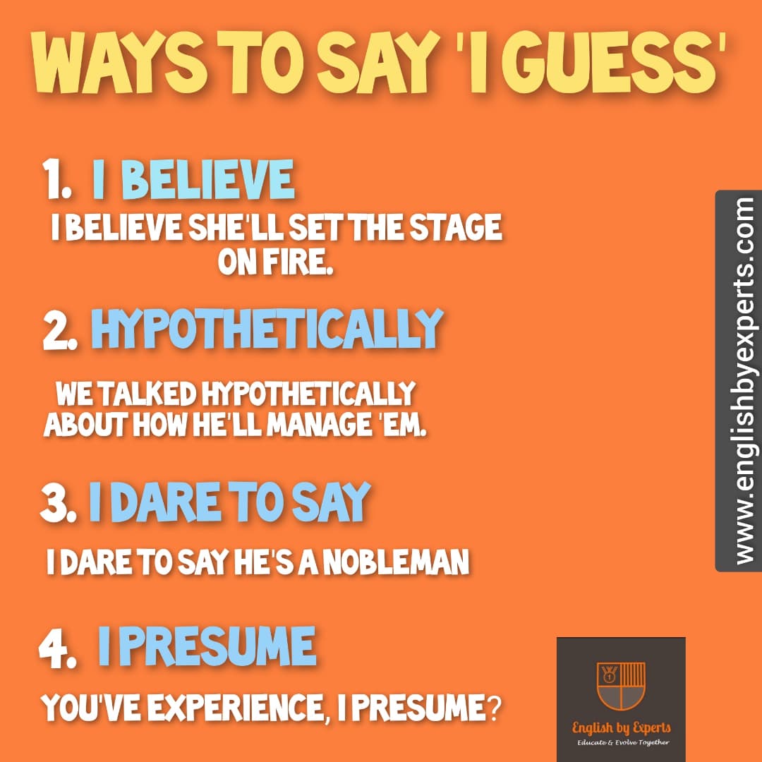 Englishbyexper1's tweet photo. Are you tired of using the same word over & over again?
If yes! Then we've a substitute for that- replace the word with its synonym or find other ways to say it.
Here we're looking at ways to say 'I guess'
.
.
.
.
#LearnEnglish #sundayvibes #LanguageLearning #EbyE https://t.co/trF7N2yrMd