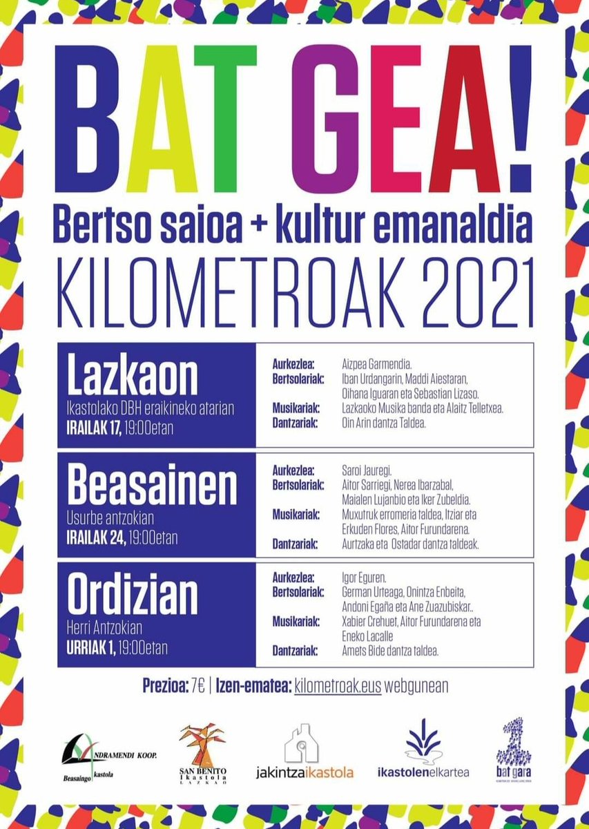 BAT GEA! Bertso saioa + kultur emanadia Lazkaon, Beasainen eta Ordizian. KILOMETROAK 2021. Sarrerak 7€ kilometroak.eus webgunean.