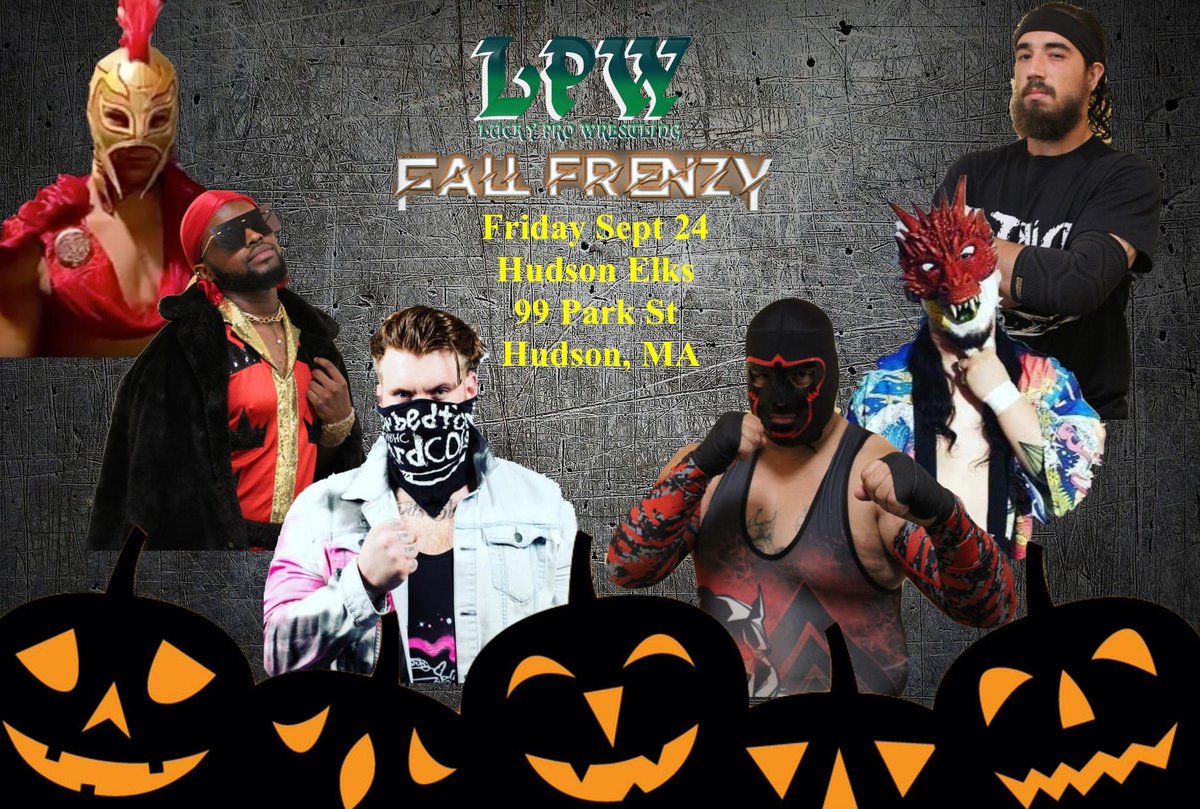 Lucky Pro Wrestling on Fri Sept 24 at the Elks Hall (99 Park St) in Hudson, MA. Doors open at 7PM; live wrestling at 8PM. luckyprowrestling.com/fall-frenzy.ht…. Halloween Battle royal featuring Swilly O’Brien, Ricky Medeiros, Armani Kayos, El Espartano, Marcos the Pitbull, &amp; The Great Nuka.