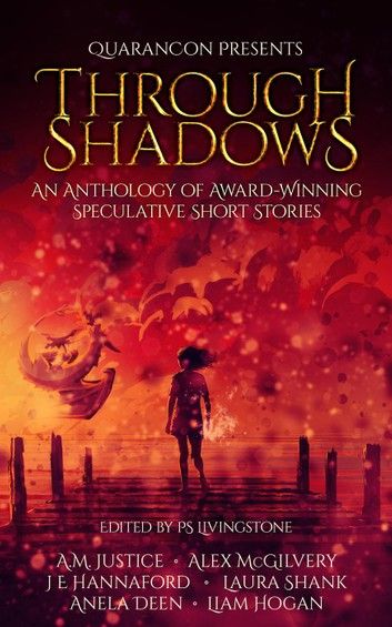 Available from Sept 15th Through Shadows the @QuaranCon2020 anthology of short stories by @AMJusticeWrites @AlexMcGilvery @hannaford_jenny Laura Shank, @AnelaDeen @LiamJHogan & edited by @ps_livingstone 
Get it! So good! Stories with heart & soul
My review https://t.co/CZOC4dFSqu https://t.co/A7mVUnEpei