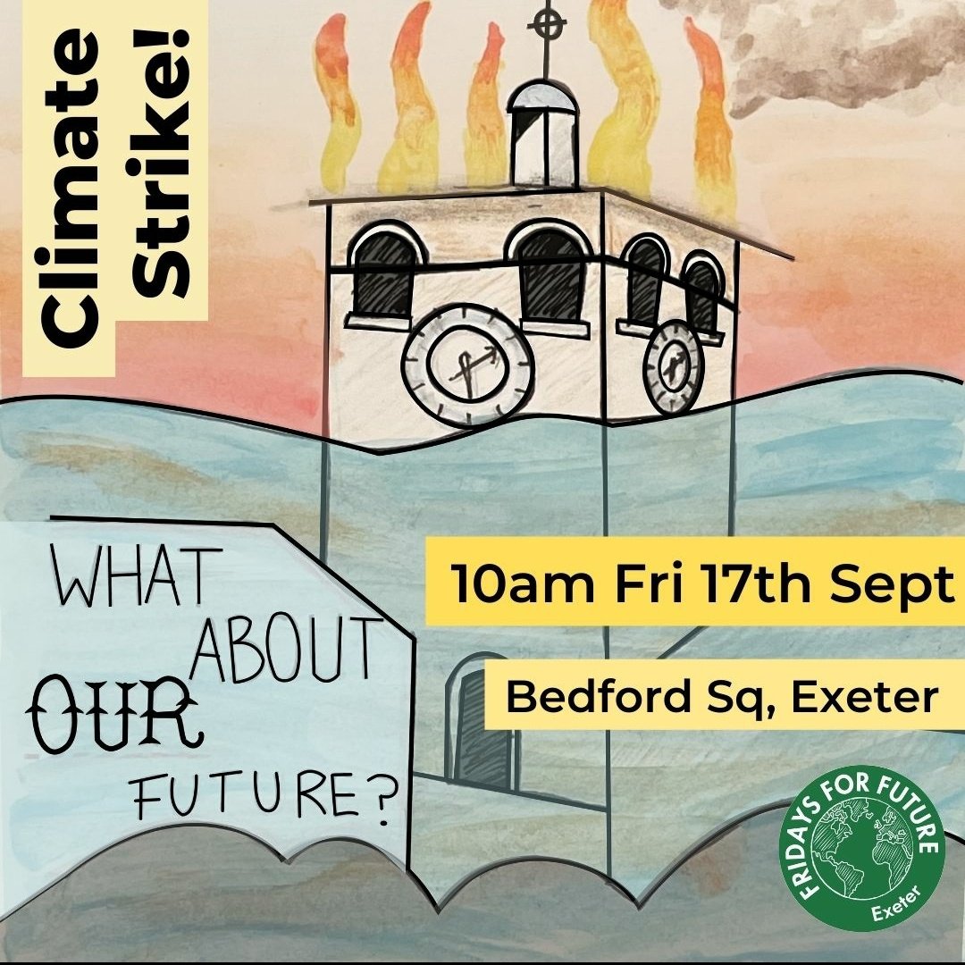 📢 BREAKING NEWS!! 📢 the next climate strike in exeter is going to be THIS FRIDAY we hope you can make it 💚