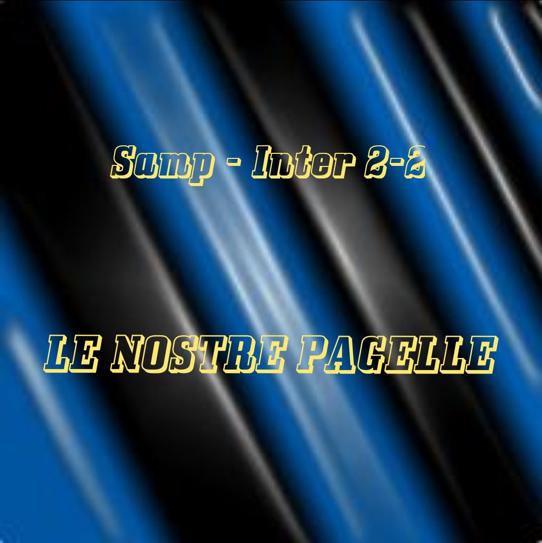 ParlandoI's tweet photo. Sampdoria - Inter 2-2

LE NOSTRE PAGELLE

Leggile al link: https://t.co/xcfcHZt83k

#Inter #amala #FCIM #fcinternazionale #fcinter1908 #forzaInter #InterFans #SampdoriaInter #SampInter #InterXLenovo https://t.co/BubDbIOKIg