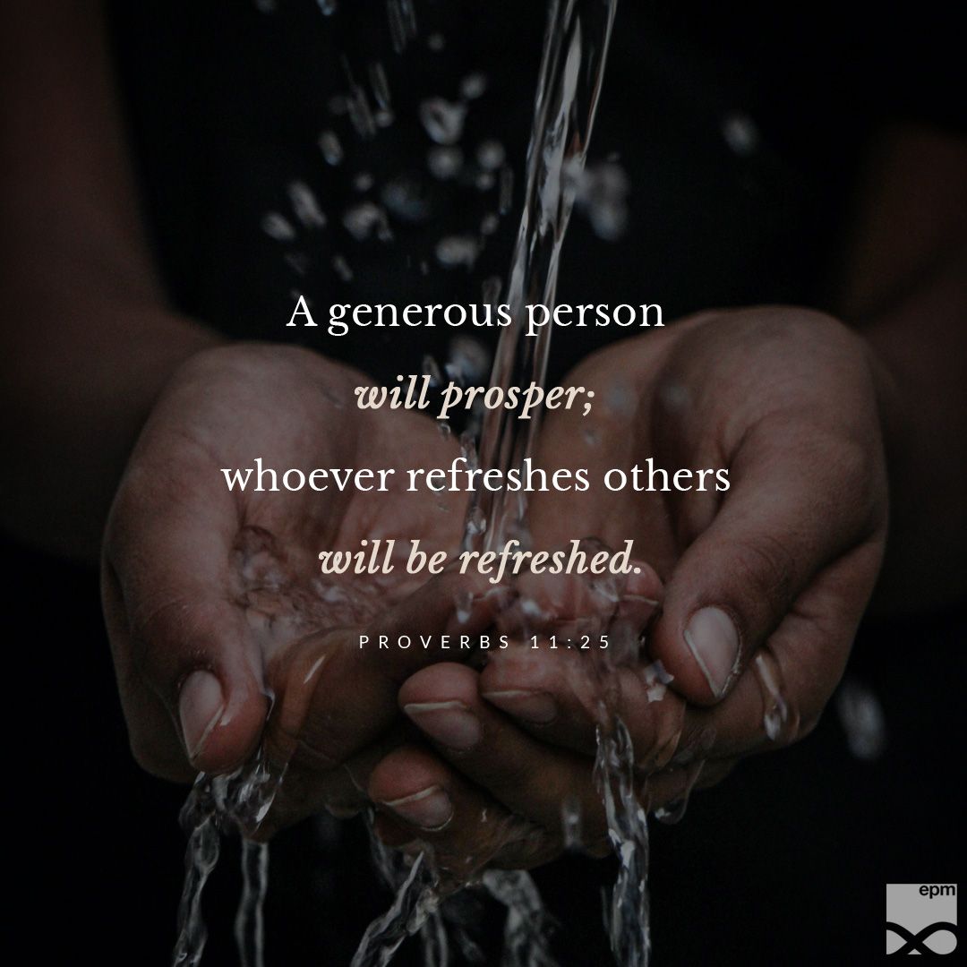 randyalcorn's tweet image. “A generous person will prosper; whoever refreshes others will be refreshed” (Proverbs 11:25, NIV).