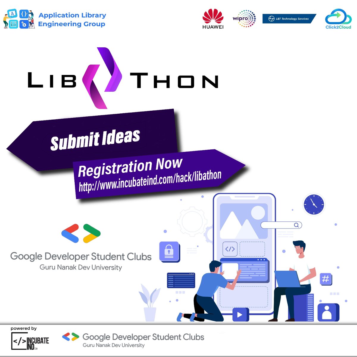 Submit your ideas for Lib-a-thon – an initiative of Application Library Engineering Group - an open-source community which is a joint initiative of Huawei, Wipro, L&amp;T Technology Services Limited and Click2Cloud Inc. Powered by IncubateIND.

Register Now - incubateind.com/hack/libathon
