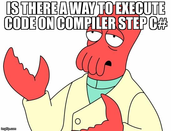 overflow_meme's tweet image. Is there a way to execute code on compiler step c# stackoverflow.com/questions/6915… #csharp #dotnet #compileroptimization