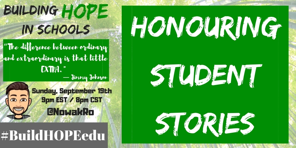 “The difference between ordinary and extraordinary is that little EXTRA."
― Jimmy Johnson

Please join #BuildHOPEedu next Sunday, September 19th, as we talk about Honouring Student Stories.

Come start your week of with HOPE &amp; Community!