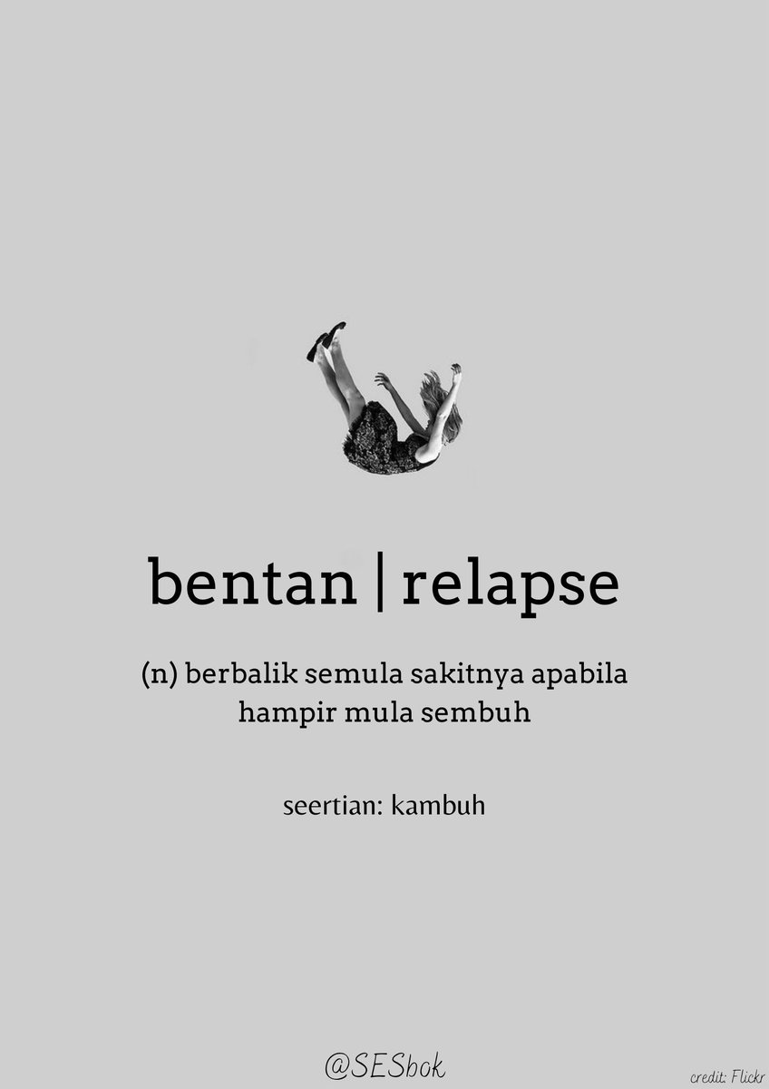 SEsbok's tweet photo. Relapse in Malay is "bentan" with a schwa e. https://t.co/6M6tPElPpi