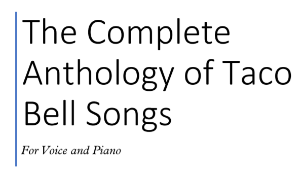 "The Complete Anthology of Taco Bell Songs" is now available! a huge thanks to everyone who donated to the gofundme to make it happen!