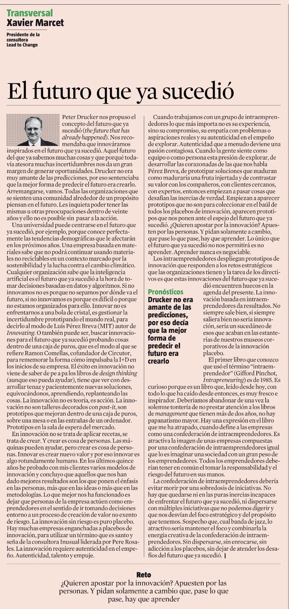 ¿Quieren apostar por la innovación? Apuesten por las personas. Y pidan solamente a cambio, que pase lo que pase, hay que aprender. Lo único que el futuro que ya sucedió no nos permitirá es no aprender. Aprender nunca es negociable. <a href="/XavierMarcet/">Xavier Marcet</a> #FelizLunes