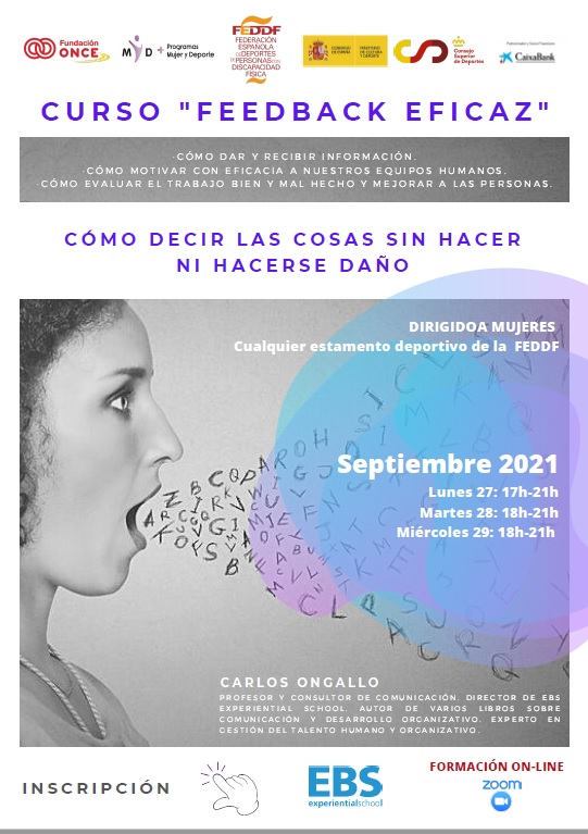 Curso FEEDBACK EFICAZ dirigido a mujeres

El curso será impartido por Carlos Ongallo, profesor, consultor de comunicación y director de EBS Experiental School. 

27, 28 y 29 septiembre

Información 👇
bit.ly/3z6wcqa
#mujeres #feedback #deporte