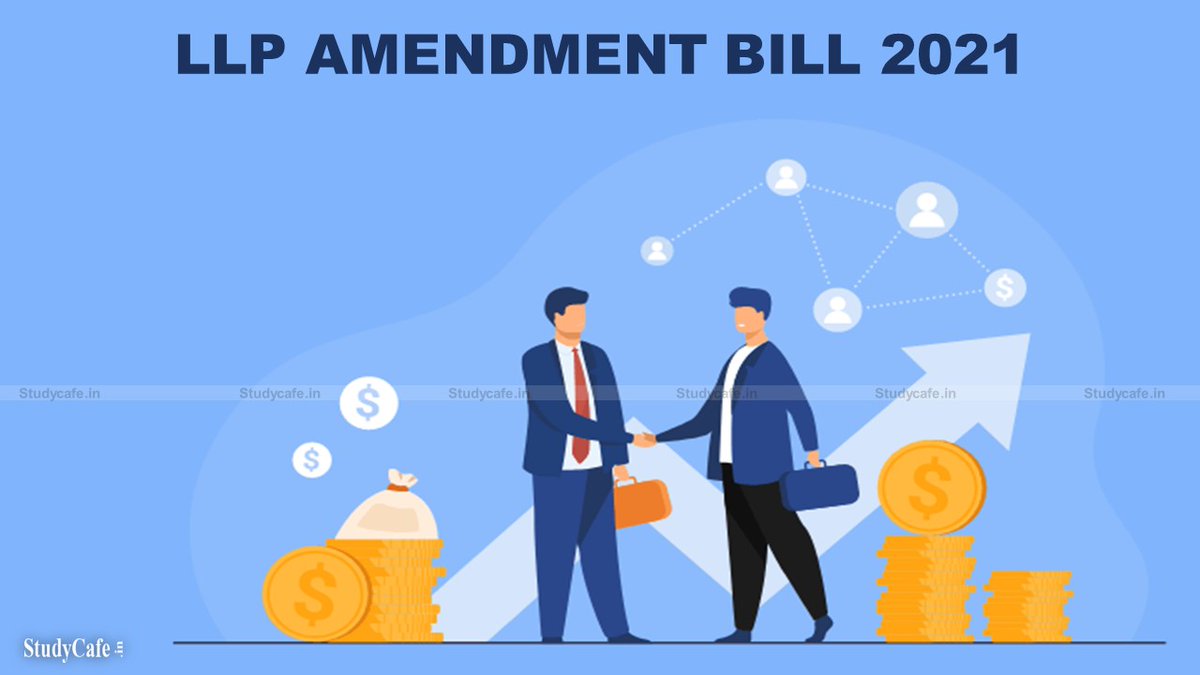 studycafe_in's tweet photo. LLP AMENDMENT BILL 2021 https://t.co/HhLLEUtW3f #COMPANYLAWS #CompanyLaw #LLPACT Twitter @castudycafe https://t.co/UdNO7ZpCo0