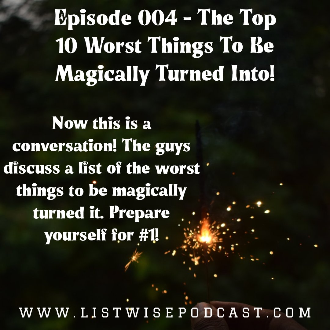 listwisepodcast's tweet photo. Come one,  come all.   Today we have a great show for you!  We discuss the Top 10 Worst Things To Be Magically Turned Into.  What do you think will be #1? #podcast #top10 #magic #magical https://t.co/MSubS8S7Dz