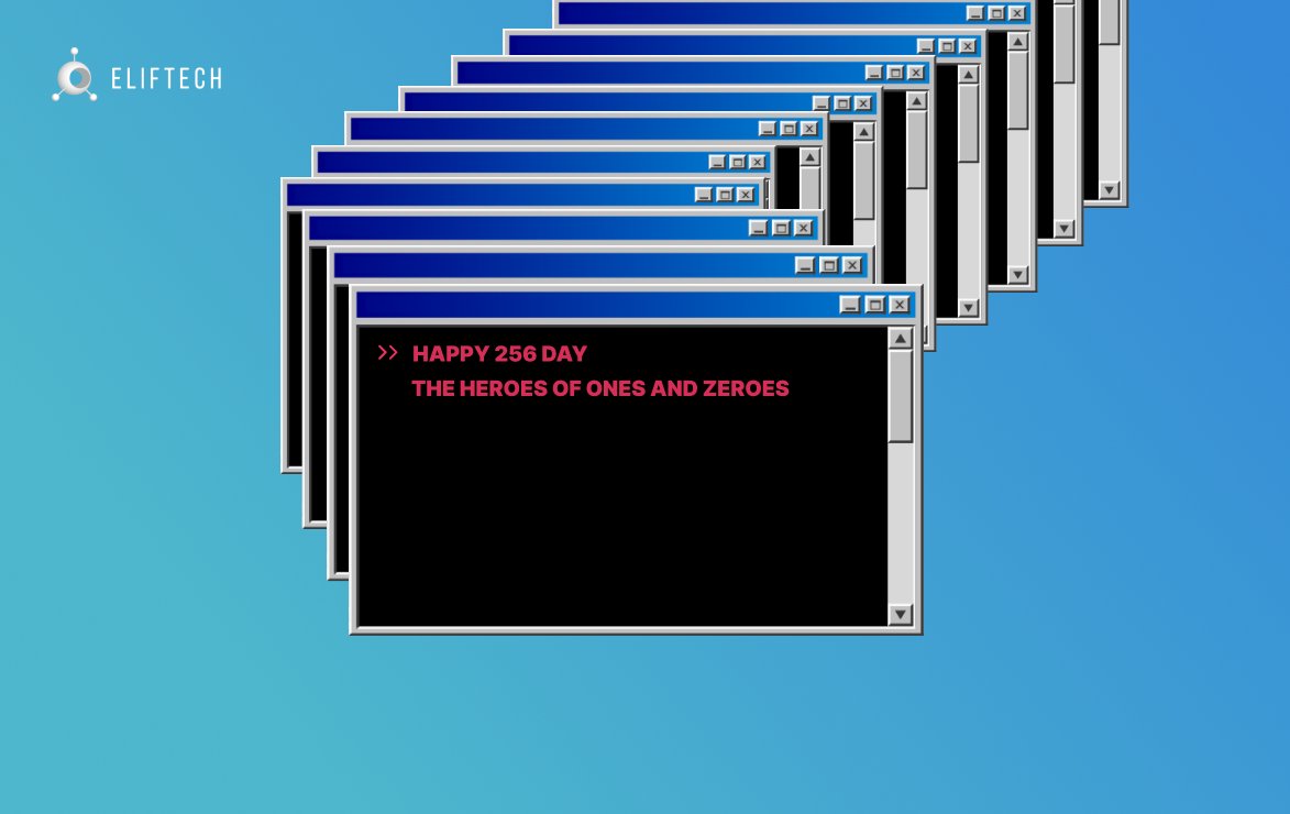 ElifTech's tweet image. Today is a day that is perhaps even more special to us than New Year or Halloween.  
Without further ado, Happy Programmers’ Day!💙