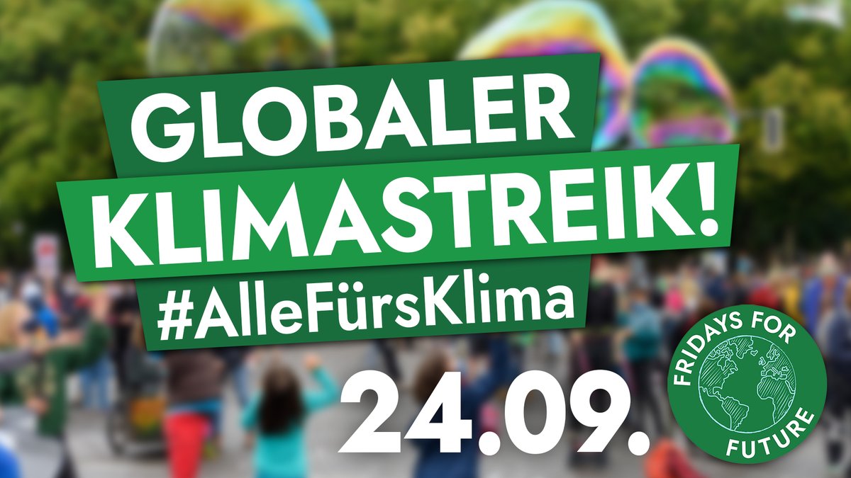 Aufruf: Globaler Klimastreik #AlleFürsKlima 24.09 mit Fridays for Future Logo rechts unten und Demobild im Hintergrund.