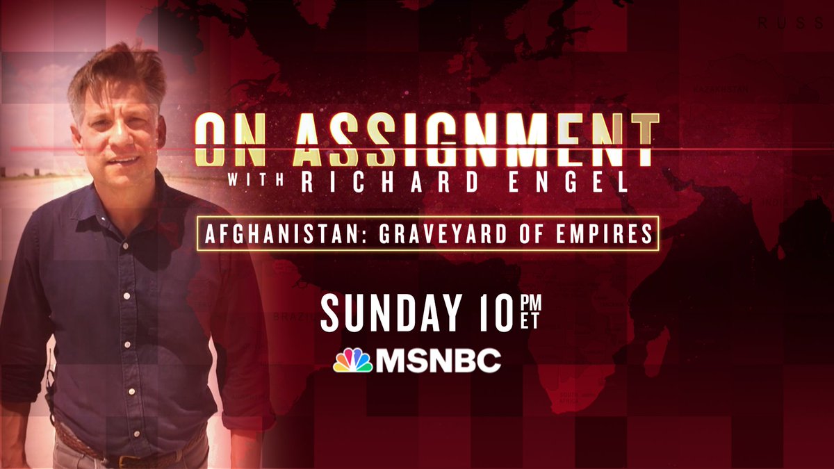Sunday September 19th 10pm ET, On Assignment with Richard Engel Afghanistan: Graveyard of Empires only on MSNBC .
