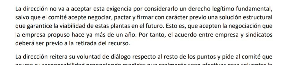 Por otro lado, la dirección "no ha comunicado que retira los recursos" según la información de hoy, sin embargo en el anterior comunicado dicen que "no aceptan la exigencia (de retirar el recurso) salvo que el comité acepte negociar, pactar y firmar una solución estructural"