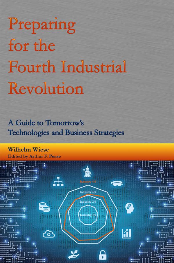 #Lesetipp: 𝐏𝐫𝐞𝐩𝐚𝐫𝐢𝐧𝐠 𝐟𝐨𝐫 𝐭𝐡𝐞 𝐅𝐨𝐮𝐫𝐭𝐡 𝐈𝐧𝐝𝐮𝐬𝐭𝐫𝐢𝐚𝐥 𝐑𝐞𝐯𝐨𝐥𝐮𝐭𝐢𝐨𝐧. A Guide to Tomorrow’s Technologies and Business Strategies. Von DDIM Interim Manager Wilhelm Wiese. More: bit.ly/2YWmomh #industrie #vierpunktnull #bridgetoasia #technisch